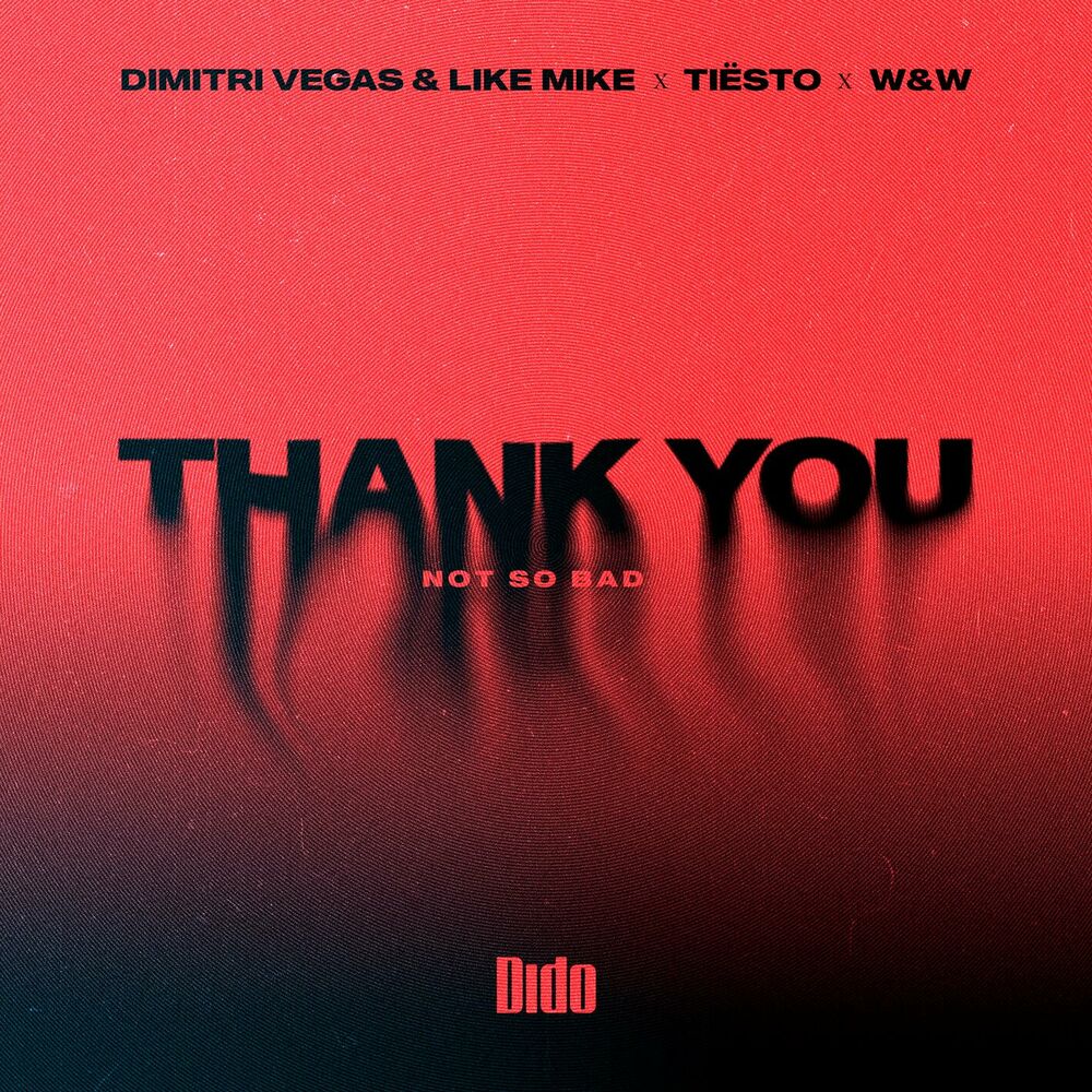 Dimitri Vegas & Like Mike - Thank You (Not So Bad)